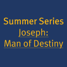 Joseph Man of Destiny #6 - Fulfilling God's plan